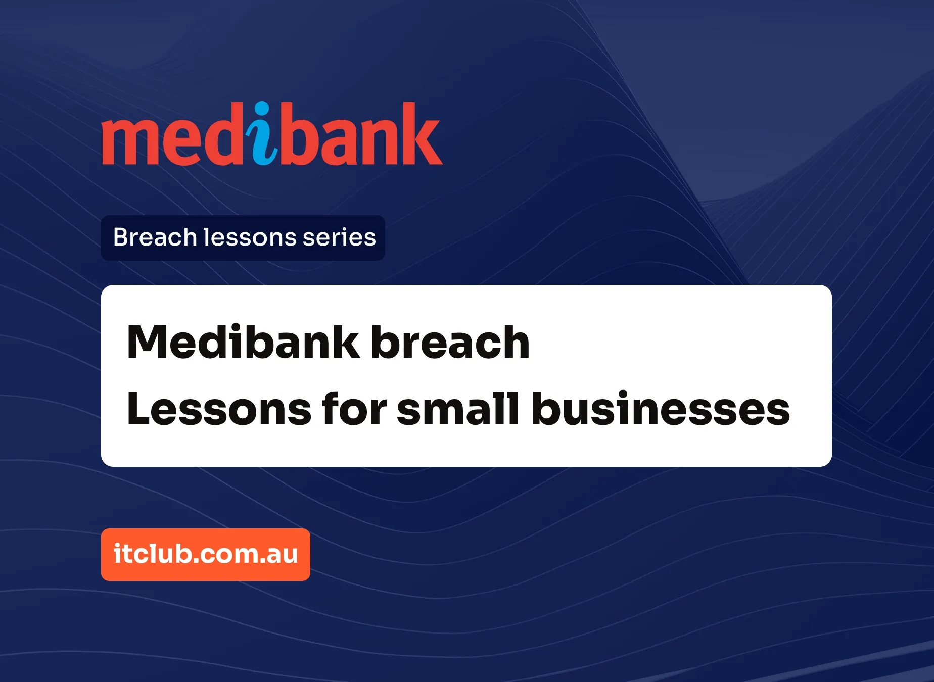 What The Medibank Breach Teaches Small Businesses